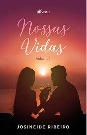 Nossas vidas: Volume 1 – Josineide Ribeiro