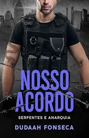 NOSSO ACORDO (SERPENTES E ANARQUIA Livro 3) – Dudaah  Fonseca