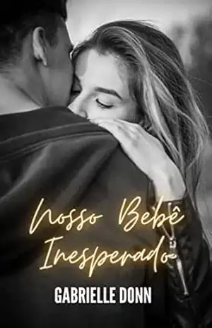 Nosso Bebê Inesperado – Gabrielle Donn