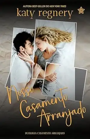 Nosso Casamento Arranjado (Duologia Casamento Arranjado Livro 2) – Katy Regnery