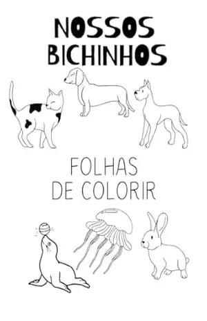 Nossos bichos: Folhas de colorir - Beatriz  Guimaraes