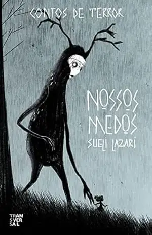 Nossos medos – Sueli Lazari