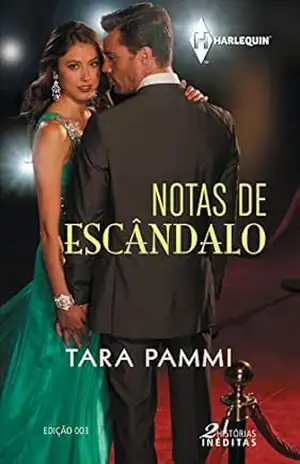 Notas de Escândalo (Harlequin Paixão Inédito Livro 3) – Tara Pammi