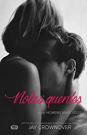 Notas quentes: Jet (Homens marcados Livro 2) – Jay Crownover