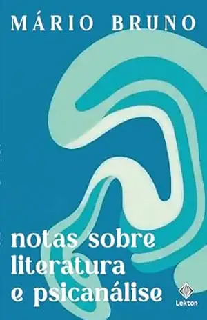 Notas sobre Literatura e Psicanálise – Mario Bruno