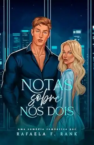 Notas Sobre Nós Dois – Rafaela F. Rank