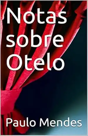 Notas sobre Otelo – Paulo Mendes