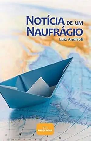 Notícia de um naufrágio – Luiz  Andrioli