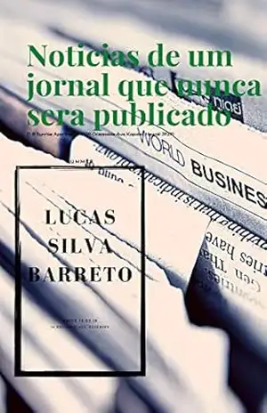 Noticias de um jornal que nunca será publicado – Luccas Bårreto
