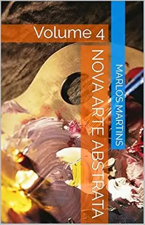 Nova Arte Abstrata: Volume 4 – Marlos Martins