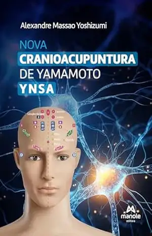 Nova cranioacupuntura de Yamamoto: YNSA – Alexandre Massao Yoshizumi