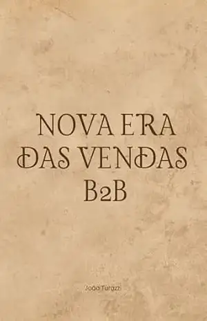 Nova era das vendas b2b: A personalização fazendo a diferença – João Turazzi