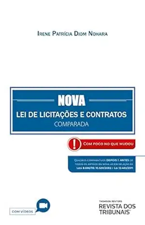 Nova Lei de Licitações e Contratos Comparada – Irene Patrícia Diom Nohara