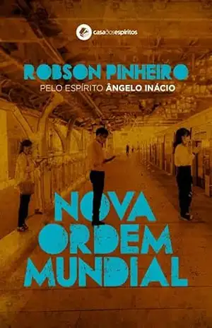 Nova ordem mundial – Robson Pinheiro
