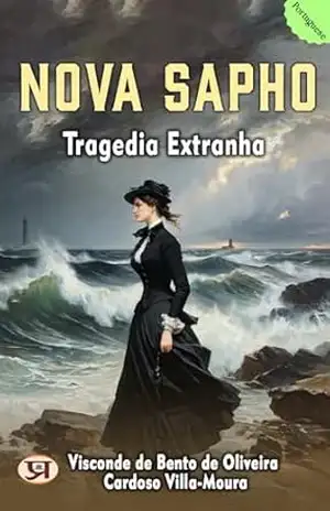 Nova Sapho: Tragedia Extranha – Visconde de Bento de Oliveira Cardoso Villa-Moura