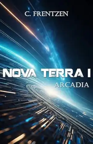 Nova Terra I: Arcadia (Nova Terra Series Livro 5) – Cristina Frentzen