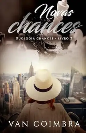 Novas Chances: Duologia Chances – Van  Coimbra