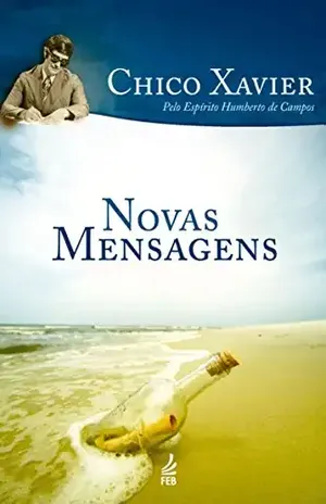 Novas mensagens – ANTIGO – FRANCISCO CÂNDIDO XAVIER