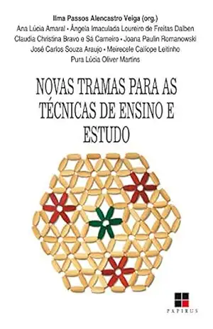 Novas tramas para as técnicas de ensino e estudo – Ilma Passos Alencastro Veiga