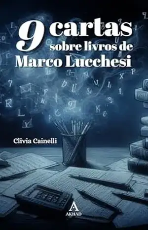 Nove cartas sobre livros de Marco Lucchesi – Clivia  Martins de Oliveira Cainelli
