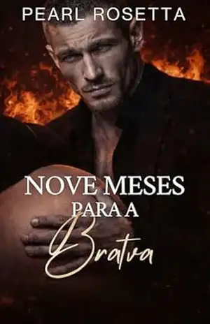 Nove Meses para a Bratva (Contratada para lhe Dar um Herdeiro) – Pearl Rosetta
