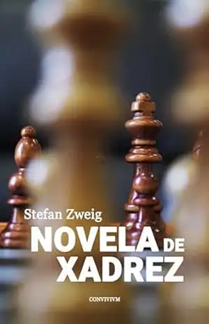 Novela de Xadrez – Stefan Zweig