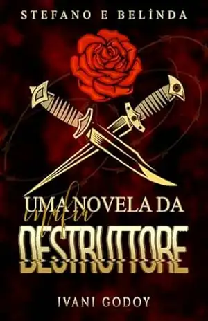 Novela Stefano e Belinda (Máfia Destruttore Livro 9) – Ivani Godoy