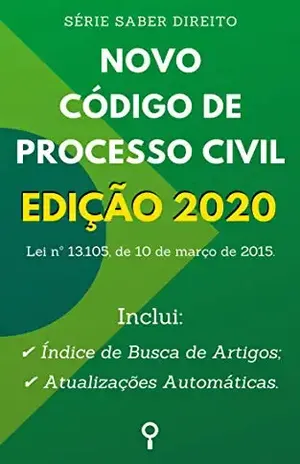 Novo Código de Processo Civil – Edição 2020: Inclui Busca de Artigos diretamente no Índice e Atualizações Automáticas. – Congresso Nacional