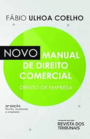 Novo manual de direito comercial: direito de empresa – Fábio Ulhoa Coelho