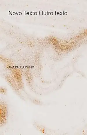 Novo Texto Outro Texto - Ana Paula Pinho