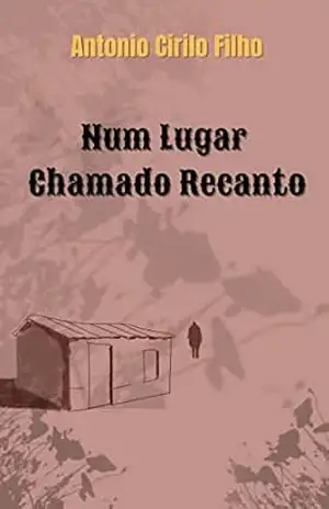 Num Lugar Chamado Recanto – Antonio Cirilo de Oliveira Filho
