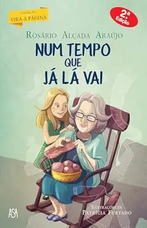 Num Tempo Que Já Lá Vai – Rosário Alçada Araújo
