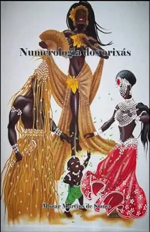 Numerologia dos Orixás – MOZAR M DE SOUZA