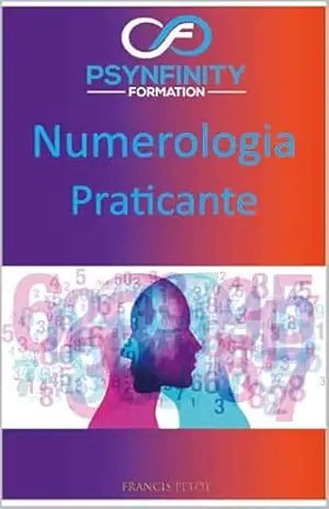 Numerologia: Praticante (Psynfinity Formation) – Francis PETOT