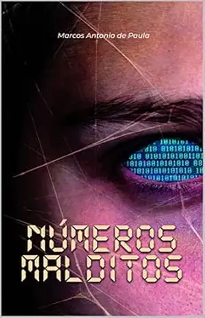 Números Malditos – Marcos Antonio de Paula