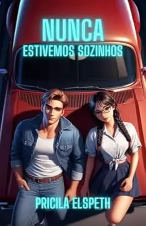 Nunca estivemos sozinhos - Pricila  Elspeth