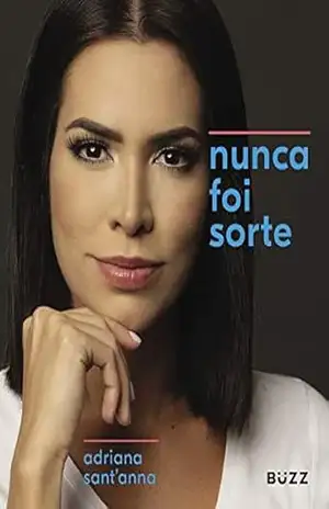Nunca foi sorte – Adriana Sant’anna
