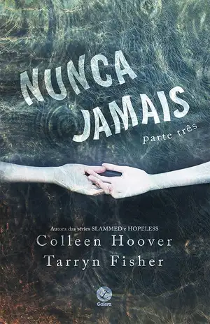 Nunca jamais – vol. 3 - Colleen Hoover