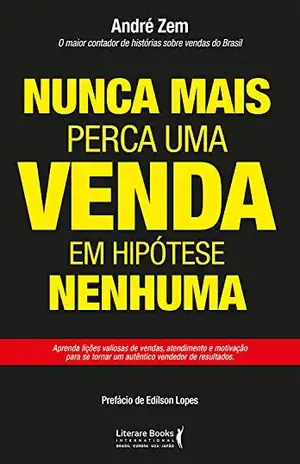 Nunca mais perca uma venda em hipótese nenhuma - André Zem