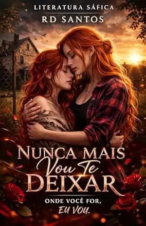 NUNCA MAIS VOU TE DEIXAR (Um Compromisso Eterno Livro 1) – RD SANTOS