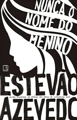 Nunca o nome do menino – Estevão Azevedo