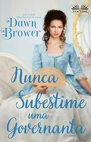 Nunca Subestime Uma Governanta – Dawn Brower