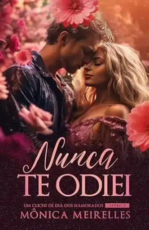 Nunca te odiei – Mônica  Meirelles