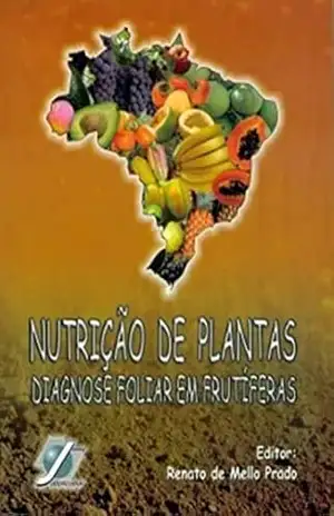 Nutrição de Plantas – Diagnose Foliar em Frutíferas – Renato de Mello Prado