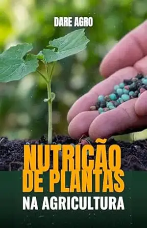 NUTRIÇÃO DE PLANTAS NA AGRICULTURA – DARE AGRO