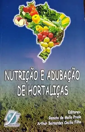 Nutrição e Adubação de Hortaliças – Renato de Mello Prado