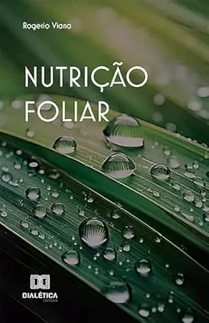 Nutrição foliar - Rogerio Viana