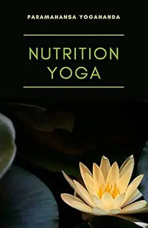 Nutrition yoga (traduzido) – Paramahansa Yogananda