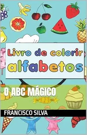 O ABC mágico – Francisco Silva