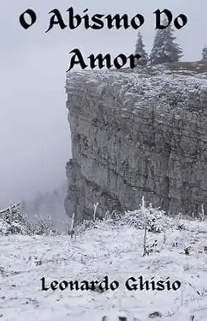 O Abismo Do Amor - Leonardo  Ghisio